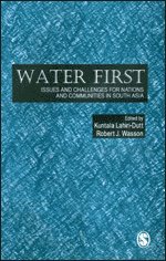 Kuntala Lahiri-Dutt, Robert J Wasson - Water First, Inbunden