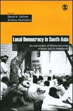 David Gellner, Krishna Hachhethu - Local Democracy in South Asia, Inbunden