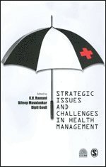 K. V. Ramani, Dileep V Mavalankar, Dipti Govil - Strategic Issues and Challenges in Health Management, Inbunden