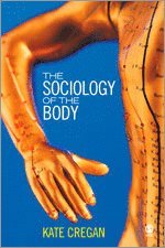 bokomslag The Sociology of the Body