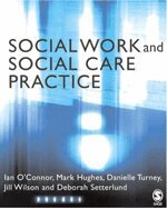 Ian O'Connor, Mark Hughes, Danielle Turney, Jill Wilson, Deborah Setterlund - Social Work and Social Care Practice, Häftad