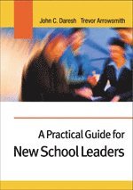 bokomslag A Practical Guide for New School Leaders