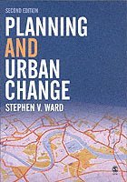 Stephen Ward - Planning and Urban Change, Häftad