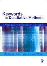 Michael Bloor, Fiona Wood - Keywords in Qualitative Methods, Häftad