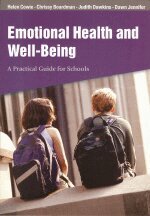 Helen Cowie, Christine Boardman, Judith Barnsley, Dawn Jennifer - Emotional Health and Well-Being, Häftad