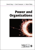 Stewart R Clegg, David Courpasson, Nelson X. Phillips, Stewart R. Clegg, Nelson Phillips - Power and Organizations, Häftad