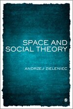 Andrzej Zieleniec - Space and Social Theory, Inbunden