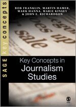 Bob Franklin, Martin Hamer, Mark Hanna, Marie Kinsey, John E Richardson - Key Concepts in Journalism Studies, Inbunden