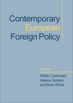 Walter Carlsnaes, Helene Sjursen, Brian White - Contemporary European Foreign Policy, Inbunden