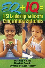 bokomslag EQ + IQ = Best Leadership Practices for Caring and Successful Schools