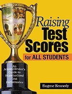 Eugene Kennedy - Raising Test Scores for All Students, Inbunden