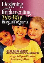 bokomslag Designing and Implementing Two-Way Bilingual Programs