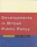 Peter Dorey - Developments in British Public Policy, Häftad