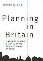 Andrew Gilg - Planning in Britain, Inbunden