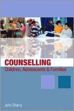 bokomslag Counselling Children, Adolescents and Families