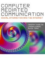 Crispin Thurlow, Lara Lengel, Alice Tomic - Computer Mediated Communication, Häftad