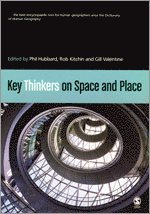 Phil Hubbard, Rob Kitchin, Gill Valentine - Key Thinkers on Space and Place, Inbunden