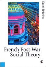 Derek Robbins - French Post-War Social Theory, Inbunden