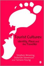 Stephen Wearing, Deborah Stevenson, Tamara Young - Tourist Cultures, Inbunden