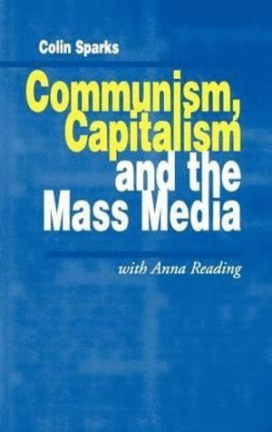 bokomslag Communism, Capitalism and the Mass Media