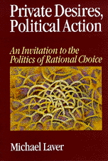 Michael Laver - Private Desires, Political Action, Inbunden