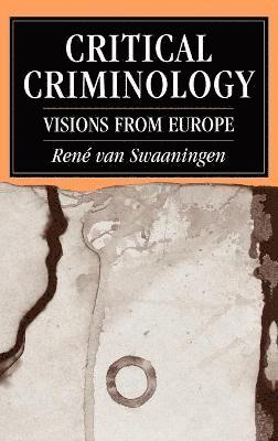 Rene van Swaaningen, Rene Van Swaaningen, Rene Van Swaaningen, Ren' Van Swaaningen, Ren' van Swaaningen - Critical Criminology, Inbunden