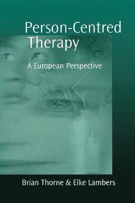 Brian Thorne, Elke Lambers - Person-Centred Therapy, Häftad