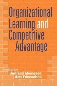bokomslag Organizational Learning and Competitive Advantage