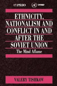 bokomslag Ethnicity, Nationalism and Conflict in and after the Soviet Union