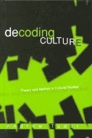 Andrew Tudor - Decoding Culture, Inbunden