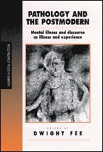 Dwight Fee - Pathology and the Postmodern, Inbunden