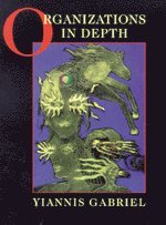 Yiannis Gabriel - Organizations in Depth, Inbunden