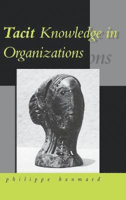 Tacit Knowledge in Organizations 1