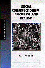 Social Constructionism, Discourse and Realism 1