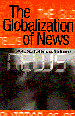 Oliver Boyd-Barrett, Terhi Rantanen - The Globalization of News, Inbunden