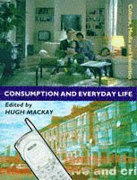 Hugh Mackay - Consumption and Everyday Life, Häftad