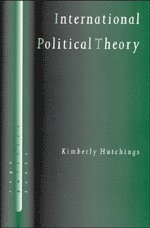 Kimberly Hutchings - International Political Theory, Inbunden