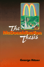 George Ritzer - The McDonaldization Thesis, Inbunden