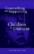 Counselling and Supporting Children in Distress 1