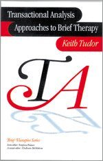Keith Tudor - Transactional Analysis Approaches to Brief Therapy, Häftad
