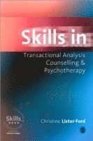 Skills in Transactional Analysis Counselling & Psychotherapy 1