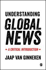 Jaap van Ginneken, Jaap Van Ginneken, Jaap Van Ginneken - Understanding Global News, Inbunden