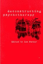bokomslag Deconstructing Psychotherapy
