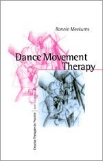 Bonnie Meekums - Dance Movement Therapy, Inbunden