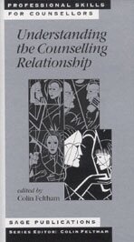 Colin Feltham - Understanding the Counselling Relationship, Häftad