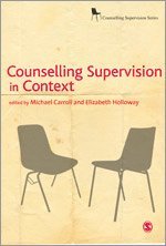 Michael Carroll, Elizabeth L. Holloway - Counselling Supervision in Context, Inbunden