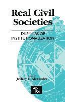 Jeffrey Alexander - Real Civil Societies, Häftad