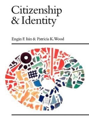 Engin F. Isin, Patricia K Wood - Citizenship and Identity, Häftad