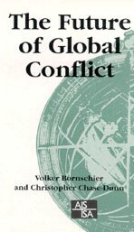 Volker Bornschier, Christopher Chase-Dunn - The Future of Global Conflict, Inbunden