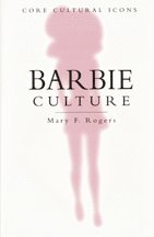 Mary F. Rogers - Barbie Culture, Häftad